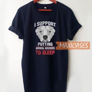 I Support Putting Animal T Shirt