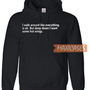 I Walk Around Like Everything Hoodie