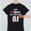 I Wish Hillary Had Married Oj T Shirt