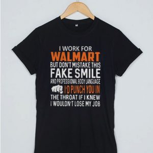 I Work For Walmart T Shirt