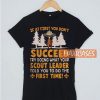 If At First You Don't Succeed T Shirt