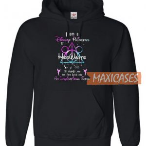 I'm A Disney Princess At Hogwarts Hoodie