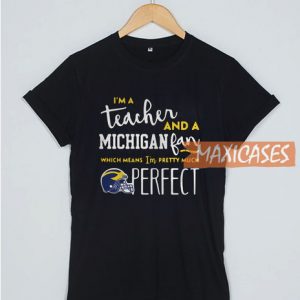 I'm A Teacher And A T Shirt