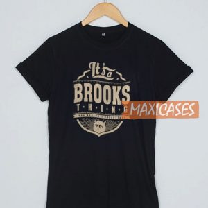 It’s A Brooks Thing T Shirt