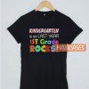 Kindergarten Is So Last Year T Shirt