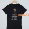 Kings Are Born In September T Shirt