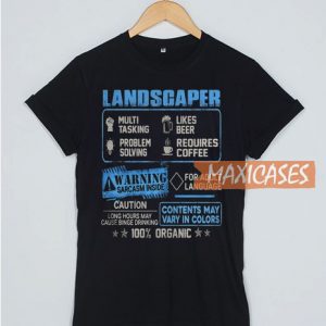 Landscaper Multi Tasking Likes T Shirt