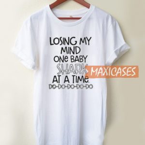 Losing My Mind One Baby T Shirt