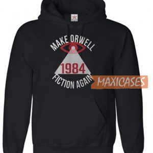 Make Orwell Fiction Again 1984 Hoodie