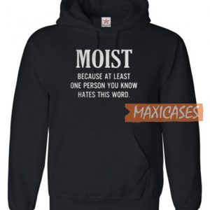 Moist Because Hoodie