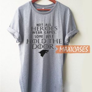 Not All Heroes Wear Capes T Shirt