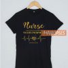 Nurse Called According T Shirt