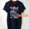 Roses Red Are Violets Are Blue T Shirt