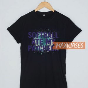 Softball Ate My Paycheck T Shirt