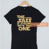The Sass Is Strong T Shirt