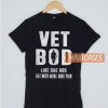 Vet Bod like Dad Bod T Shirt