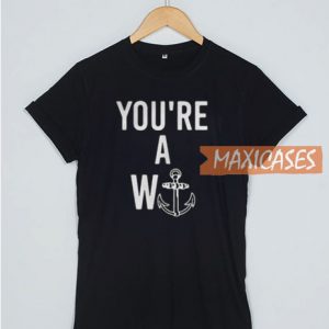 You're A Wanker T Shirt