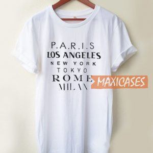 Paris Los Angeles New York Tokyo T Shirt