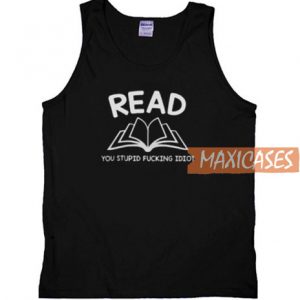 A Read You Stupid Tank Top