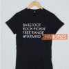 Barefoot Rock Pickin Free T Shirt