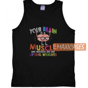 Brain Is A Muscle Tank Top