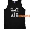 Build This Wall Tank Top