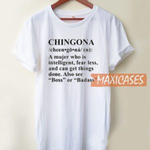 Chingona Definition T Shirt