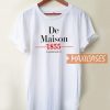 De Maison 1855 T Shirt