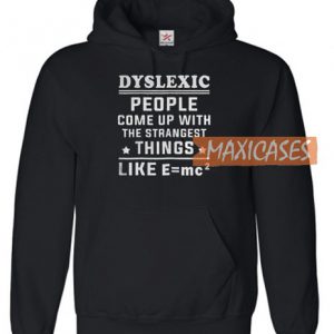 Dyslexic People Hoodie