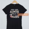 Every Great Auntie T Shirt