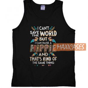 I Can't Save The World Tank Top