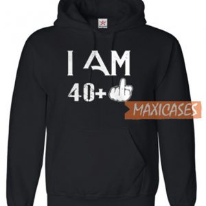 I am 40+1 Hoodie