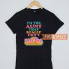 I'm The Aunt T Shirt