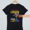 I’m Ready To Crush T Shirt