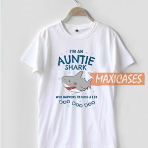 I’m An Auntie Shark Who T Shirt