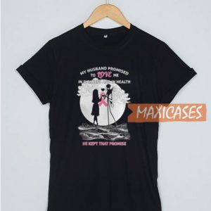 Love Me In Sickness And T Shirt