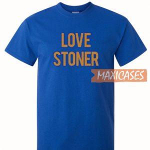 Love Stoner T Shirt