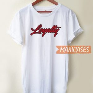 Loyalty Font T Shirt