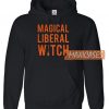 Magical Liberal Witch Hoodie