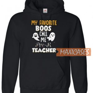 My Favorite Boss Call Me Pre-K Hoodie