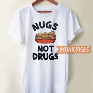 Nugs Not Drugs T Shirt