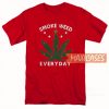 Smoke Weed Everyday T Shirt