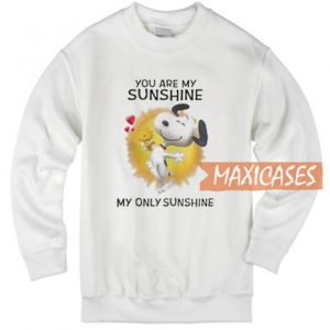 Snoppy You Are My Sunshine Sweatshirt