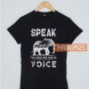 Speak For Those TSpeak For Those T Shirt Shirt