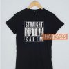 Straight Outta Salem T Shirt