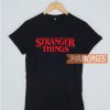 Stranger Thinks T Shirt