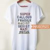 Super Callous Fragile T Shirt