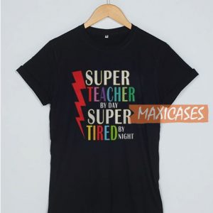 Super Teacher By Day Super T Shirt