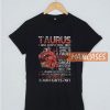 Taurus Thing Your Lights Out T Shirt