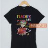 Teacher Life T Shirt